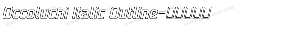 Occoluchi Italic Outline字体转换